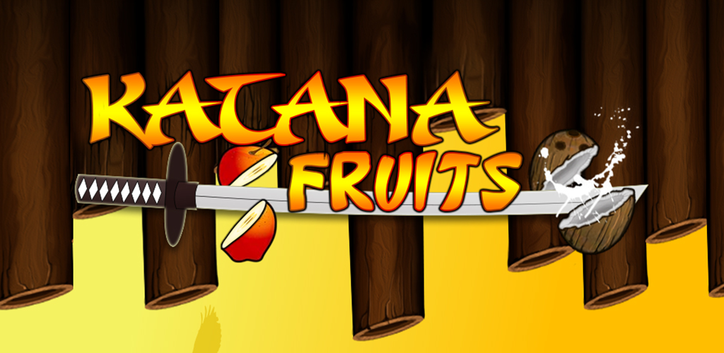 Katana Fruits